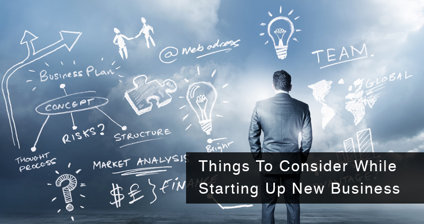 Things To Consider While Starting Up New Business