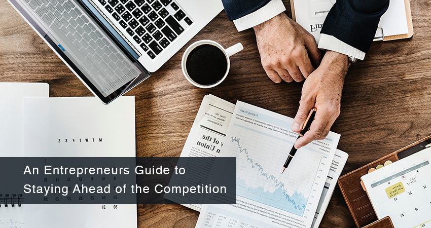 An Entrepreneurs Guide to Staying Ahead of the Competition