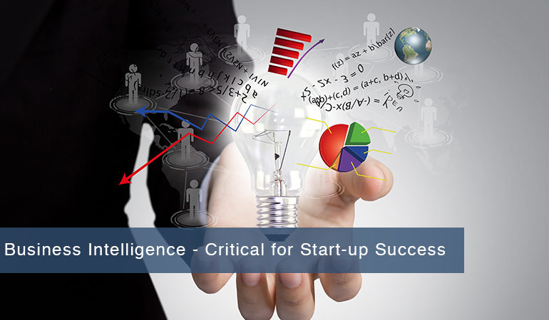 Business Intelligence - Critical for Start-up Success