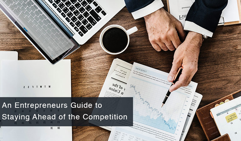 An Entrepreneurs Guide to Staying Ahead of the Competition